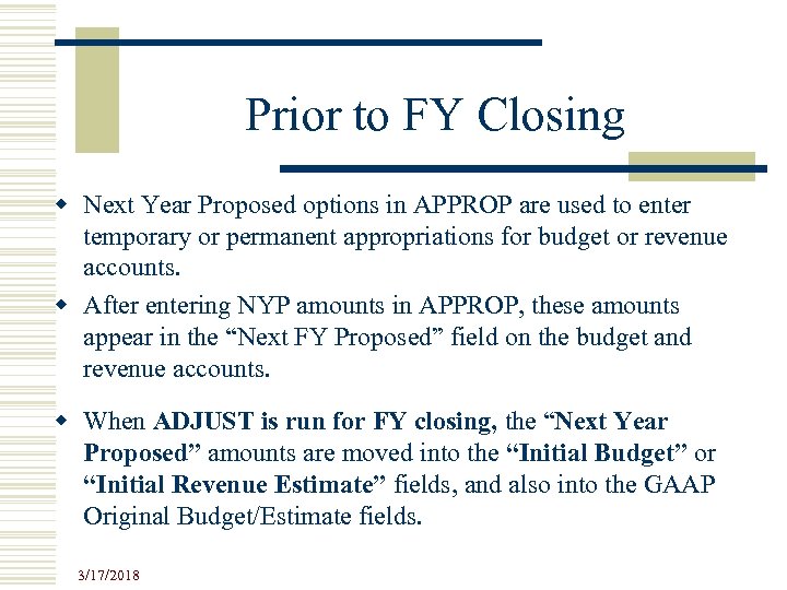 Prior to FY Closing w Next Year Proposed options in APPROP are used to