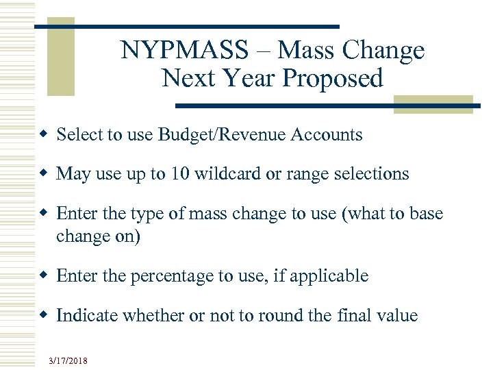 NYPMASS – Mass Change Next Year Proposed w Select to use Budget/Revenue Accounts w