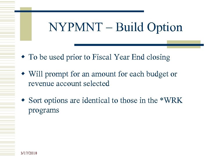 NYPMNT – Build Option w To be used prior to Fiscal Year End closing