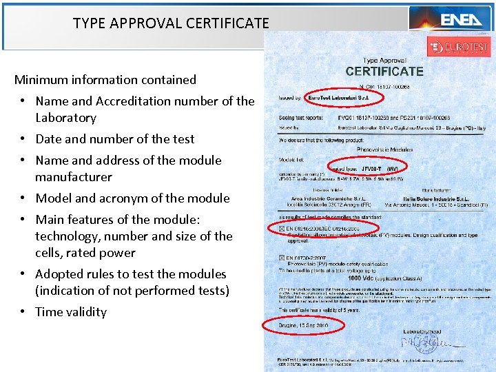 TYPE APPROVAL CERTIFICATE Minimum information contained • Name and Accreditation number of the Laboratory