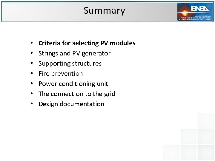 Summary • • Criteria for selecting PV modules Strings and PV generator Supporting structures