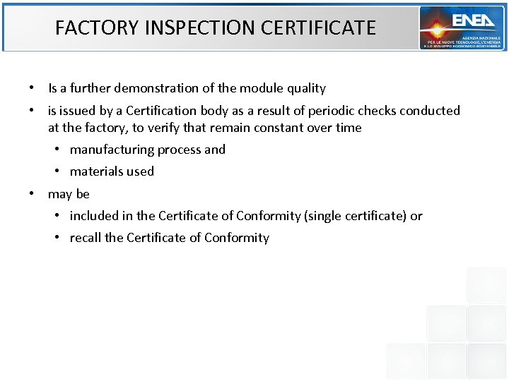 FACTORY INSPECTION CERTIFICATE • Is a further demonstration of the module quality • is
