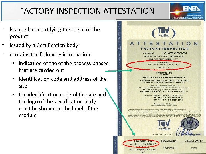 FACTORY INSPECTION ATTESTATION • Is aimed at identifying the origin of the product •