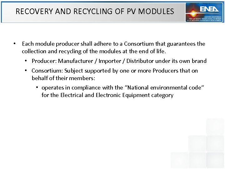 RECOVERY AND RECYCLING OF PV MODULES • Each module producer shall adhere to a