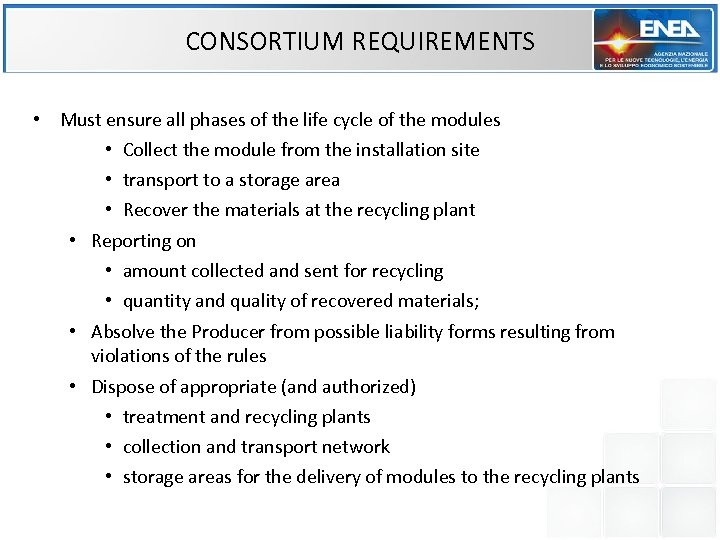CONSORTIUM REQUIREMENTS • Must ensure all phases of the life cycle of the modules