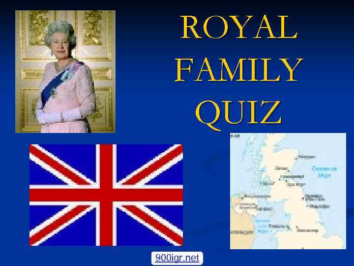 ROYAL FAMILY QUIZ 900 igr. net 
