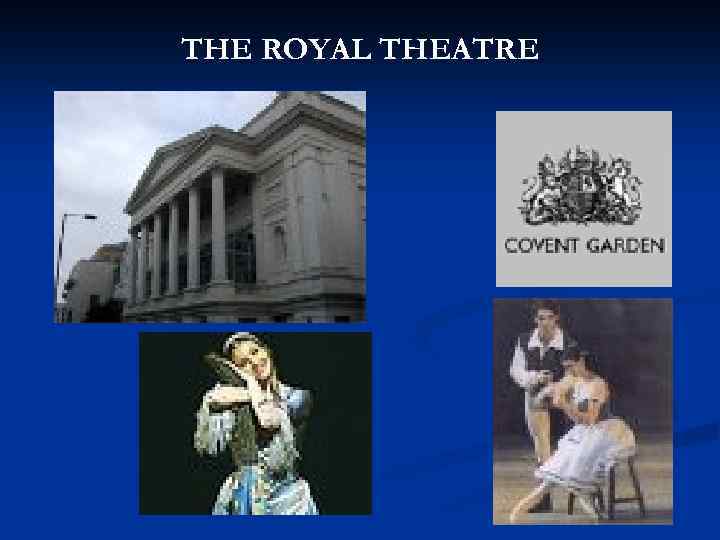 THE ROYAL THEATRE 