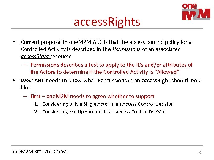 access. Rights • Current proposal in one. M 2 M ARC is that the