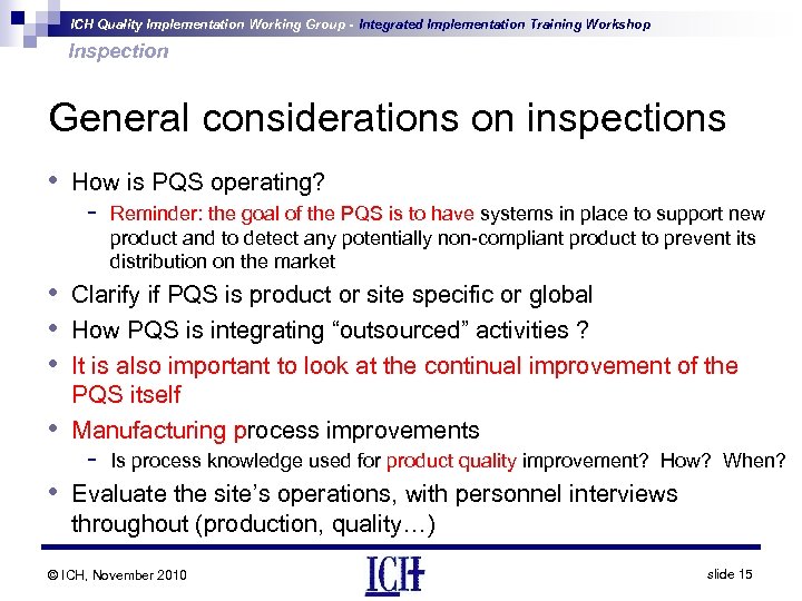 ICH Quality Implementation Working Group - Integrated Implementation Training Workshop Inspection General considerations on