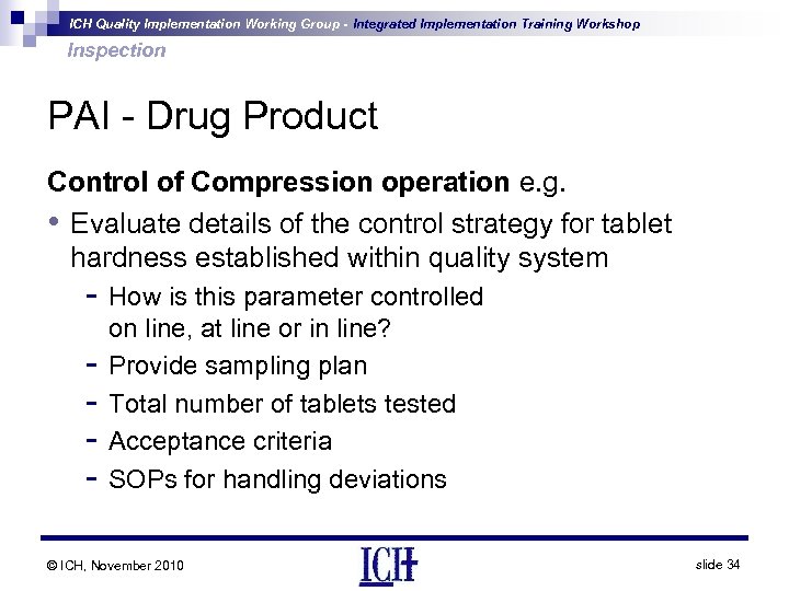 ICH Quality Implementation Working Group - Integrated Implementation Training Workshop Inspection PAI - Drug