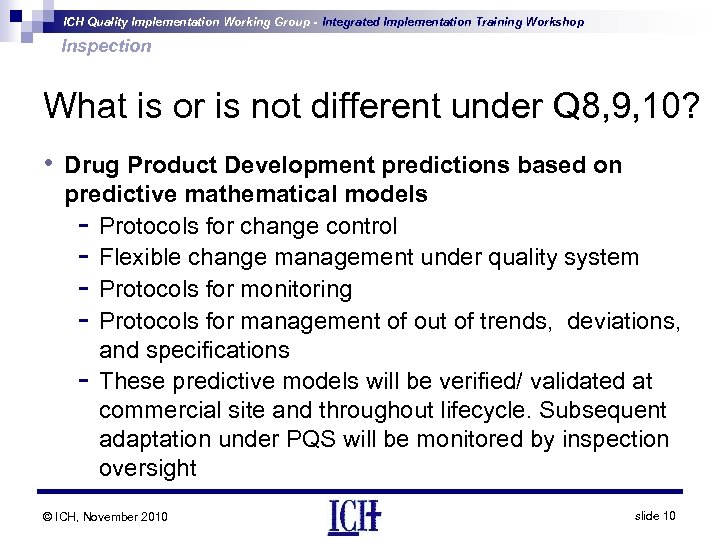 ICH Quality Implementation Working Group - Integrated Implementation Training Workshop Inspection What is or