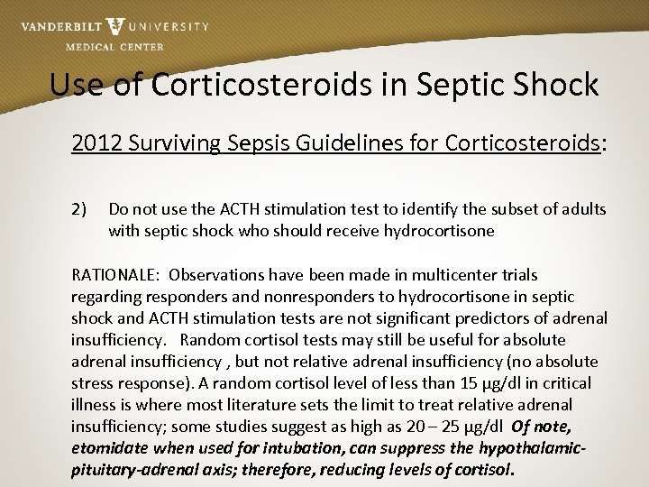 Use of Corticosteroids in Septic Shock 2012 Surviving Sepsis Guidelines for Corticosteroids: 2) Do