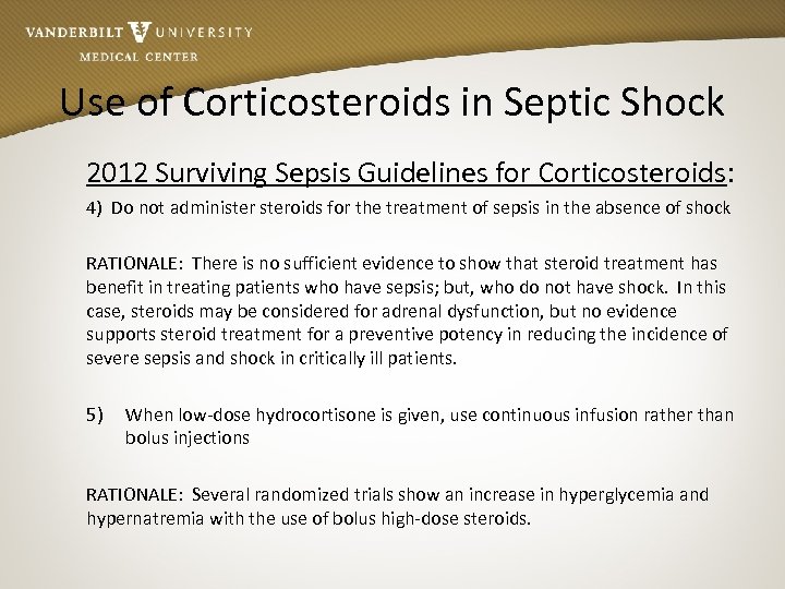 Use of Corticosteroids in Septic Shock 2012 Surviving Sepsis Guidelines for Corticosteroids: 4) Do