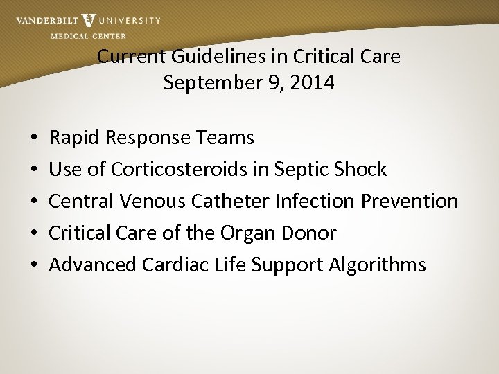 Current Guidelines in Critical Care September 9, 2014 • • • Rapid Response Teams