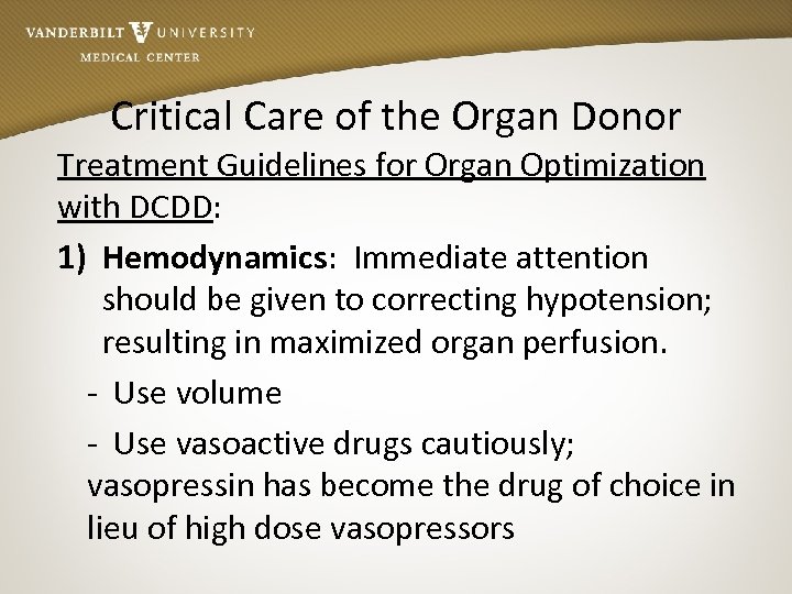 Critical Care of the Organ Donor Treatment Guidelines for Organ Optimization with DCDD: 1)