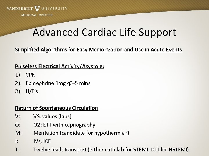 Advanced Cardiac Life Support Simplified Algorithms for Easy Memorization and Use in Acute Events