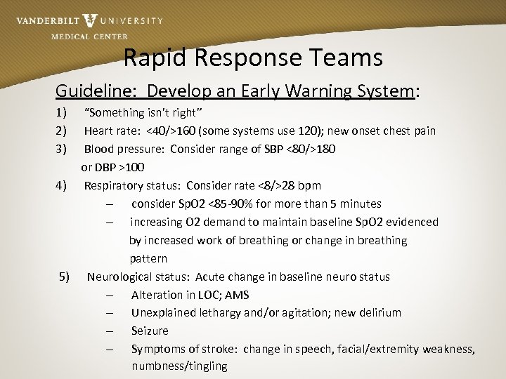 Rapid Response Teams Guideline: Develop an Early Warning System: 1) 2) 3) “Something isn’t