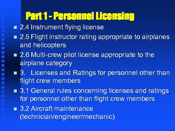 Part 1 - Personnel Licensing n n n 2. 4 Instrument flying license 2.