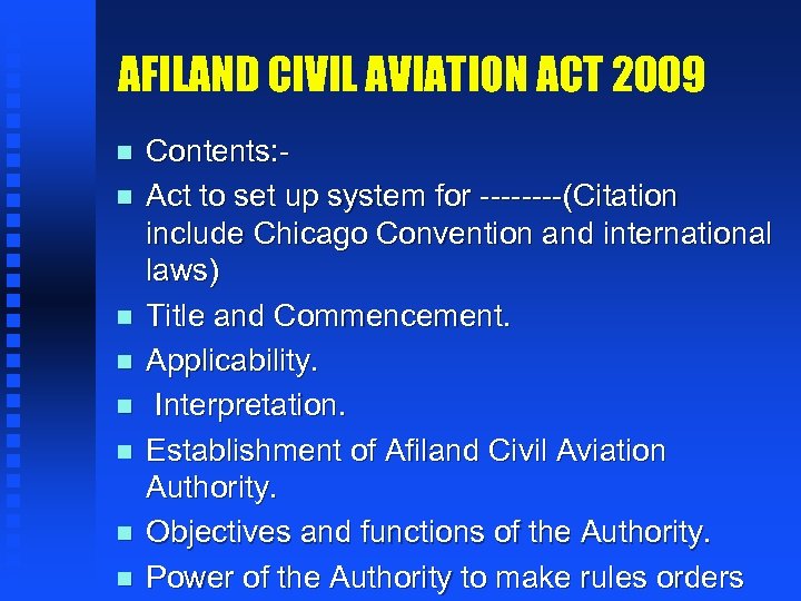 AFILAND CIVIL AVIATION ACT 2009 n n n n Contents: Act to set up