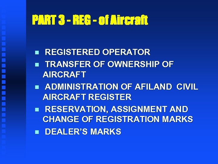 PART 3 - REG - of Aircraft n n n REGISTERED OPERATOR TRANSFER OF