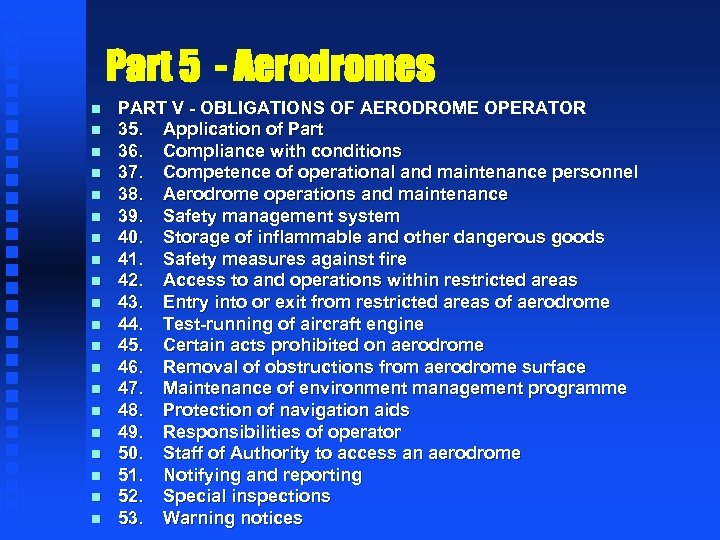 Part 5 - Aerodromes n n n n n PART V - OBLIGATIONS OF