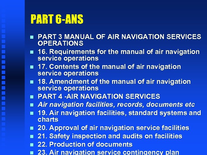 PART 6 -ANS n n n PART 3 MANUAL OF AIR NAVIGATION SERVICES OPERATIONS