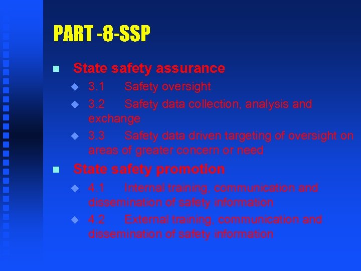 PART -8 -SSP n State safety assurance u u u n 3. 1 Safety