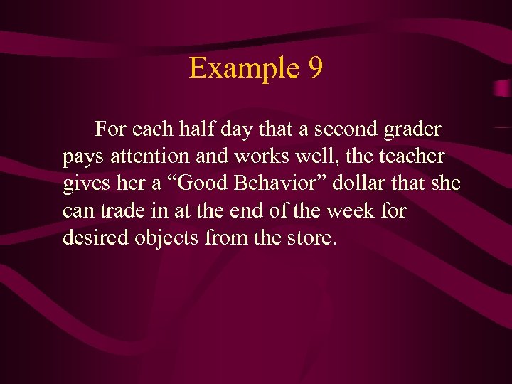 Example 9 For each half day that a second grader pays attention and works