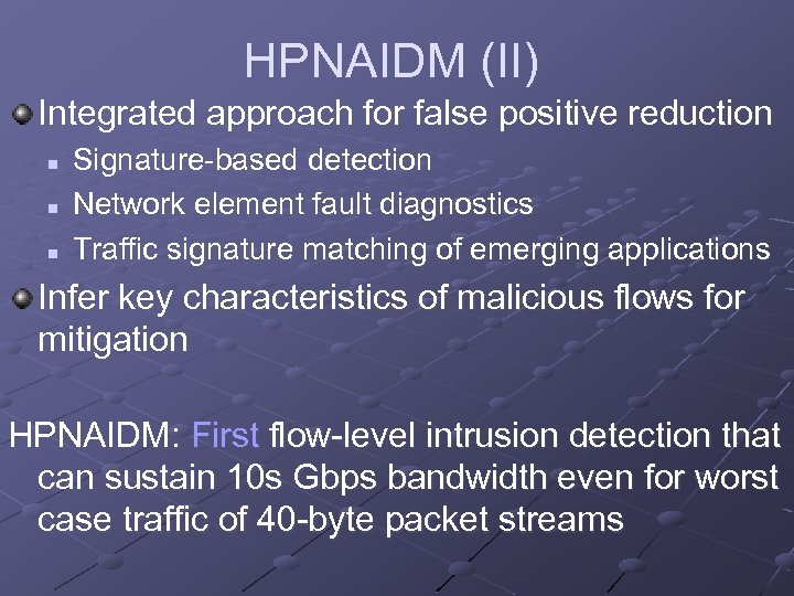 HPNAIDM (II) Integrated approach for false positive reduction n Signature-based detection Network element fault