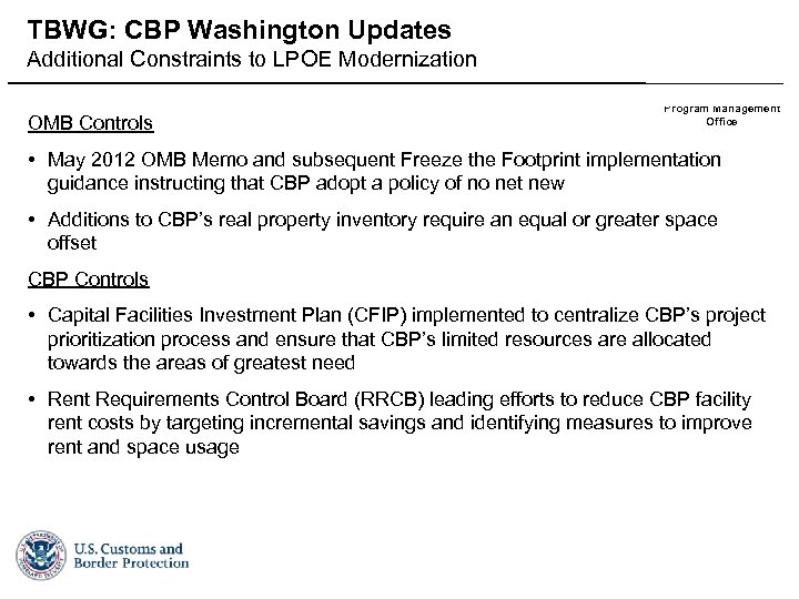 TBWG: CBP Washington Updates Additional Constraints to LPOE Modernization OMB Controls Field Operations Facilities