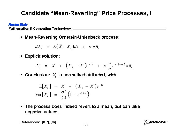 Candidate “Mean-Reverting” Price Processes, I Phantom Works Mathematics & Computing Technology • Mean-Reverting Ornstein-Uhlenbeck