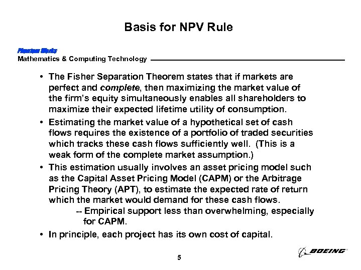 Basis for NPV Rule Phantom Works Mathematics & Computing Technology • The Fisher Separation