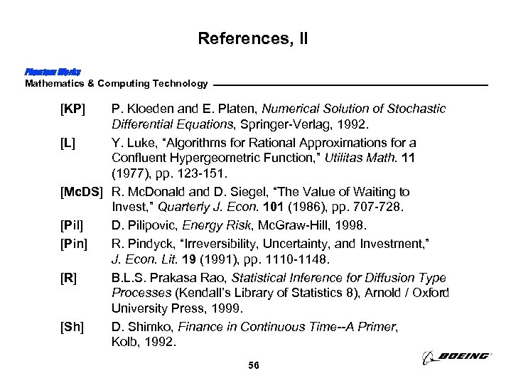 References, II Phantom Works Mathematics & Computing Technology [KP] P. Kloeden and E. Platen,