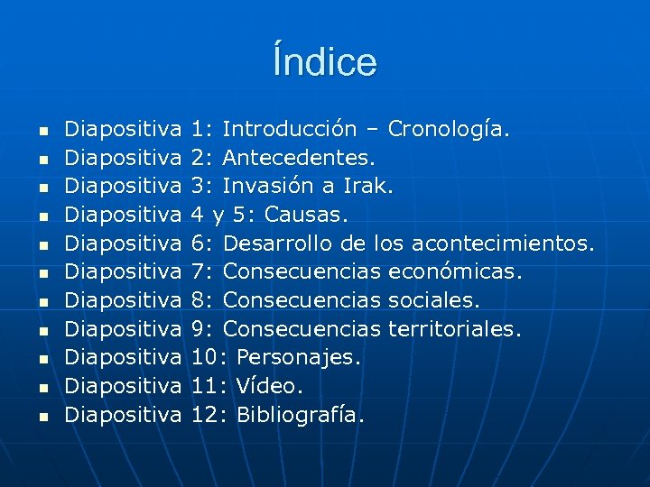 Índice n n n Diapositiva 1: Introducción – Cronología. Diapositiva 2: Antecedentes. Diapositiva 3: