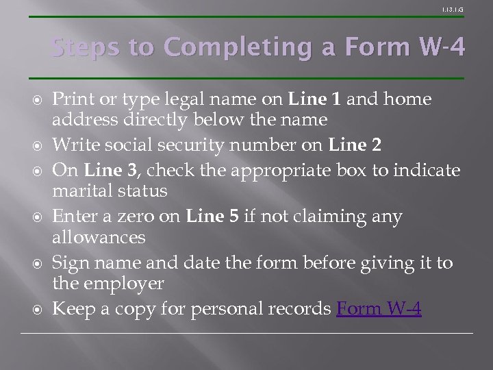 1. 13. 1. G Steps to Completing a Form W-4 Print or type legal