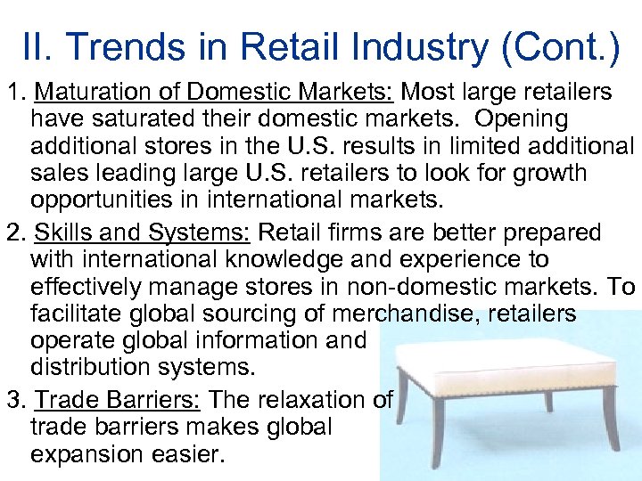 II. Trends in Retail Industry (Cont. ) 1. Maturation of Domestic Markets: Most large