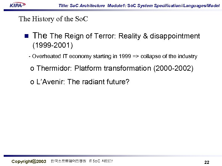 Title: So. C Architecture Module 1: So. C System Specification//Languages/Model The History of the