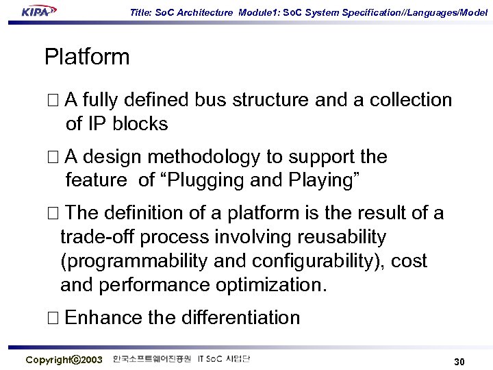 Title: So. C Architecture Module 1: So. C System Specification//Languages/Model Platform A fully defined