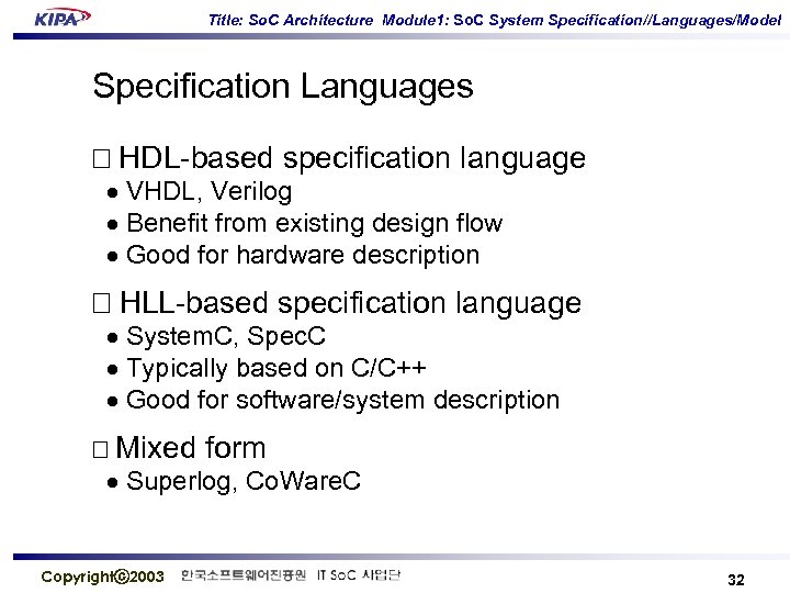 Title: So. C Architecture Module 1: So. C System Specification//Languages/Model Specification Languages HDL-based specification