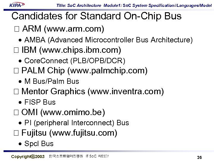 Title: So. C Architecture Module 1: So. C System Specification//Languages/Model Candidates for Standard On-Chip