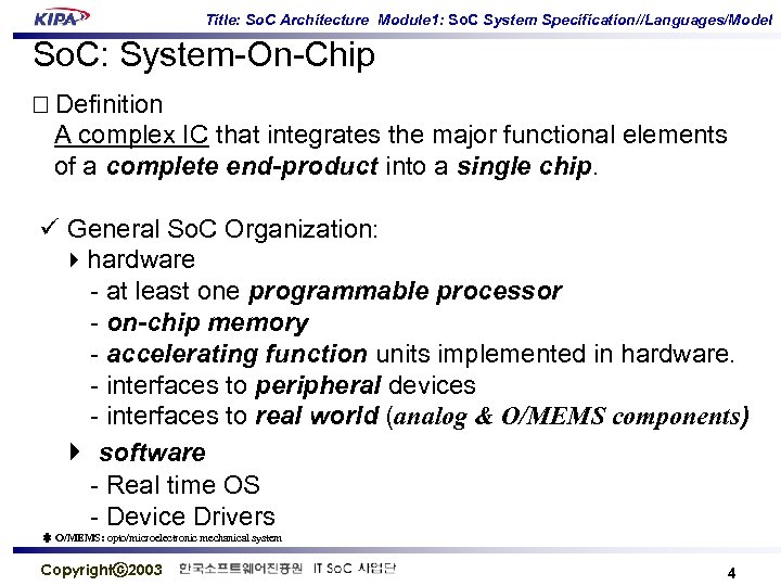 Title: So. C Architecture Module 1: So. C System Specification//Languages/Model So. C: System-On-Chip Definition