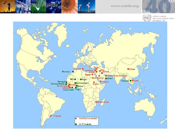 EDIP in the World www. unido. org Tunisia Morocco Syria China Iraq Kuwait Bahrain