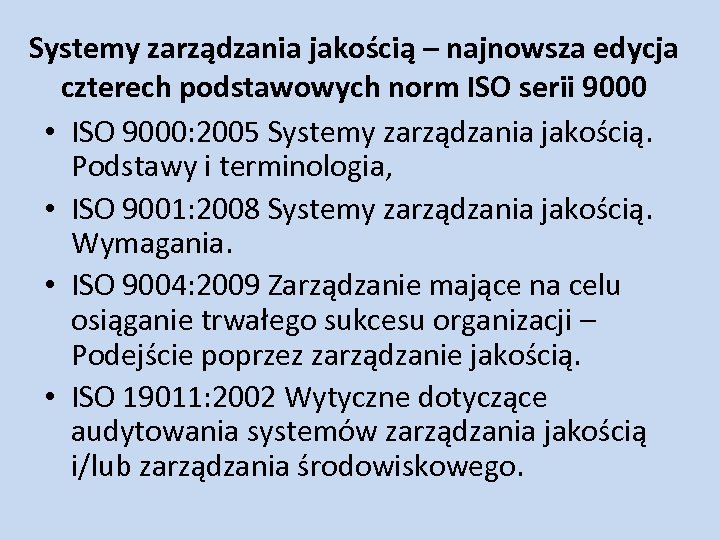 Systemy zarządzania jakością – najnowsza edycja czterech podstawowych norm ISO serii 9000 • ISO