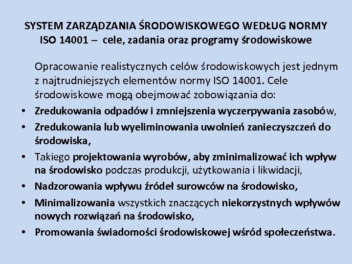 SYSTEM ZARZĄDZANIA ŚRODOWISKOWEGO WEDŁUG NORMY ISO 14001 – cele, zadania oraz programy środowiskowe •