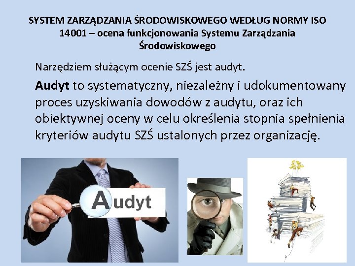 SYSTEM ZARZĄDZANIA ŚRODOWISKOWEGO WEDŁUG NORMY ISO 14001 – ocena funkcjonowania Systemu Zarządzania Środowiskowego Narzędziem