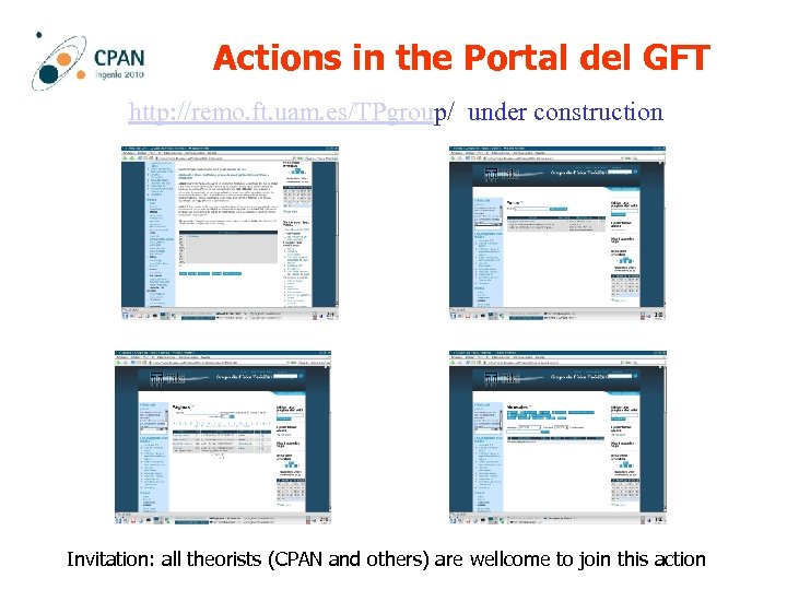 Actions in the Portal del GFT http: //remo. ft. uam. es/TPgroup/ under construction Invitation: