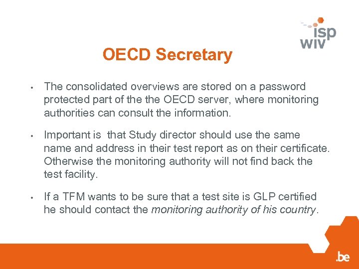 OECD Secretary • The consolidated overviews are stored on a password protected part of
