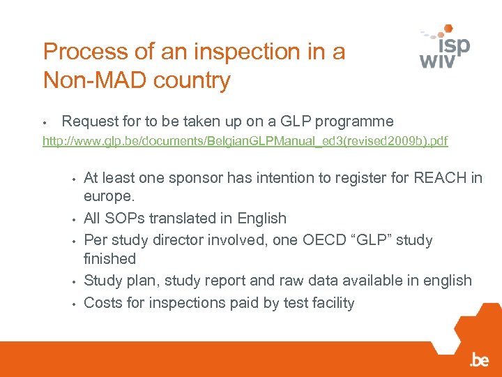 Process of an inspection in a Non-MAD country • Request for to be taken