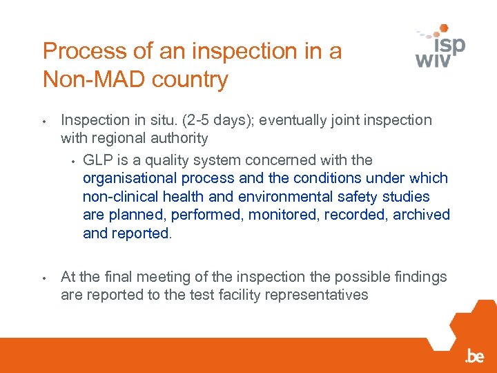 Process of an inspection in a Non-MAD country • Inspection in situ. (2 -5