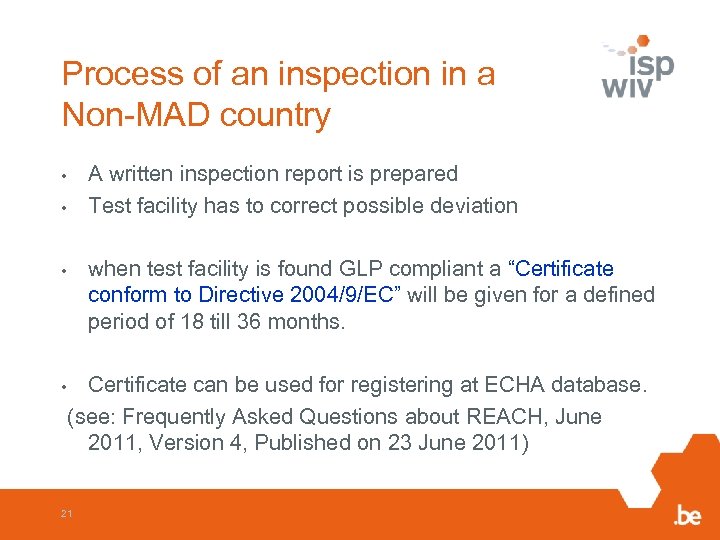 Process of an inspection in a Non-MAD country • • • A written inspection